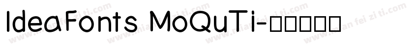 IdeaFonts MoQuTi字体转换